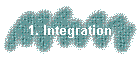1. Integration