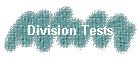 Division Tests