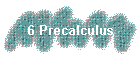 6 Precalculus