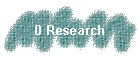 0 Research